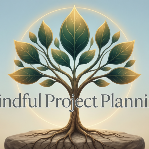 Mindful Project Planning